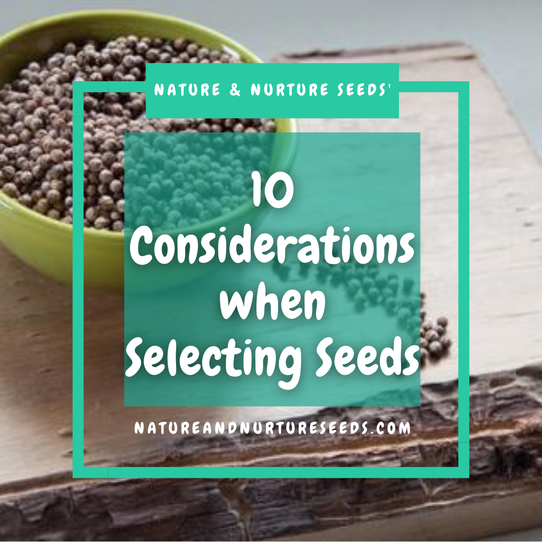 Here are some of the most important considerations for selecting seeds.